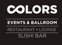 Colors Restaurant - Lounge - Sushi Bar
