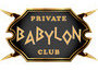 BABYLON PRIVATE CLUB