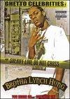 Brotha Lynch Hung: Ghetto Celebrities