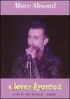 Marc Almond: A Lover Spurned - Live at The Astoria, London