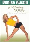 Denise Austin: Fat Blasting Yoga - 21 Days to a Yoga Body