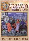 Caravan: A Night's Tale - Live in the USA