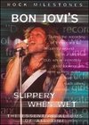 Rock Milestones: Bon Jovi - Slippery When Wet