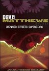 The Dave Matthews Band: Crowded Streets Superstars