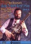 Bob Brozman's Guide to Roots Guitar Styles, Vol. 1