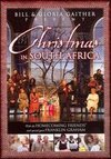 Bill and Gloria Gaither and Their Homecoming Friends: Christmas in South Africa