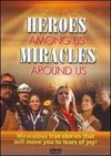 Heroes Among Us, Miracles Around Us