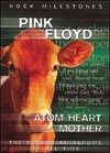 Rock Milestones: Pink Floyd - Atom Heart Mother