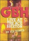 G.B.H.: Live At The Ace, Brixton