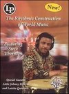 Steve Thornton: The Rhythmic Construction of World Music