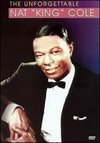 Nat "King" Cole: The Unforgettable Nat "King" Cole