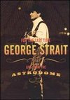 George Strait: For Last the Time - Live From the Astrodome