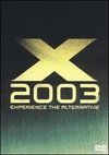 X 2003: Experience the Alternative