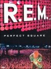 R.E.M.: Perfect Square