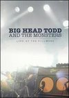 Big Head Todd and the Monsters: Live at the Filmore