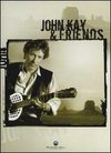 John Kay & Friends: Live at the Renaissance Center