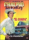 Chalino Sanchez: Vida y Muerte De