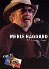 Merle Haggard: Ol' Country Singer - Live at Billy Bob's Texas