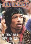 Jimi Hendrix: By Those Who Knew Him Best