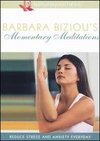 Barbara Biziou's Momentary Meditations