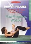 Power Pilates: Connect to Your Body's Core - Post-Pregnancy Workout