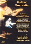 Guitar Portraits: The Music and Thoughts of Buster B. Jones, Stefan Grossman and John Miller