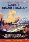Noam Chomsky: Imperial Grand Strategy - The Conquest of Iraq and the Assault on Democracy