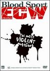 WWE: Blood Sport ECW - The Most Violent Matches