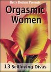 Betty Dodson: Orgasmic Women: 13 Selfloving Divas