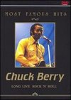 Most Famous Hits: Chuck Berry - Long Live Rock & Roll