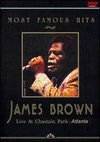 Most Famous Hits: James Brown - Live at Chastain Park Atlanta