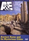 Ancient Mysteries: Ancient Rome and Its Mysterious Cities