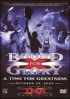 TNA Wrestling: Bound for Glory - A Time for Greatness