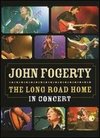 John Fogerty: The Long Road Home In Concert