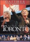 Bill and Gloria Gaither and Their Homecoming Friends: Live from Toronto