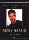Most Famous Hits: Ricky Martin - Live in Spain