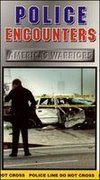 Police Encounters: America's Warriors