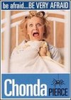 Chonda Pierce: Be Afraid... Be Very Afraid