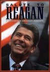 Salute to Reagan: A President's Greatest Moments