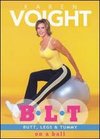 Karen Voight: B.L.T. - Butt, Legs & Tummy on a Ball