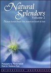 Natural Splendors, Vol. 2: Nature Scenes from the American East & South