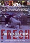 The Freshest Kids: A History of the B-Boy