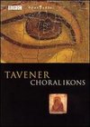 Tavener: Choral Ikons