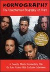 Korn: Kornography - The Unauthorised Biography of Korn