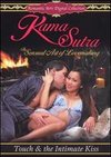 Kama Sutra: The Sensual Art of Lovemaking - Touch & the Intimate Kiss