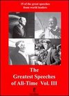 The Greatest Speeches of All Time, Vol. 3