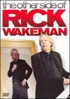 Rick Wakeman: The Other Side of Rick Wakeman