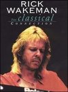 Rick Wakeman: The Classical Connection