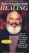 Andrew Weil, M.D.: Spontaneous Healing