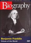 Biography: Benjamin Franklin - Citizen of the World